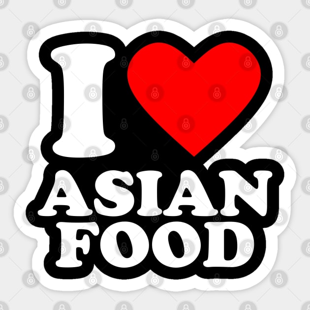 I Love Asian Food Sticker by Issho Ni